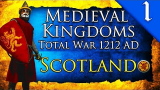 KING OF SCOTS! Medieval Kingdoms Total War 1212 AD: Scotland Campaign Gameplay #1