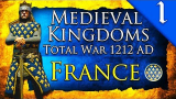 KINGDOM OF FRANCE! Medieval Kingdoms Total War 1212 AD: Kingdom of France