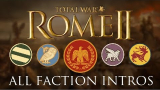 Total War: Rome II - All Grand Campaign Faction Intros/Briefings