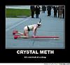 Click image for larger version. 

Name:	frabz-CRYSTAL-METH-Its-one-helI-of-a-drug-a929ad.jpg 
Views:	121 
Size:	37.4 KB 
ID:	9888