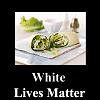 Click image for larger version. 

Name:	White Lives Matter.jpg 
Views:	96 
Size:	101.4 KB 
ID:	18702