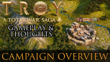 TROY! - Campaign Overview, Gameplay &amp; Honest Thoughts